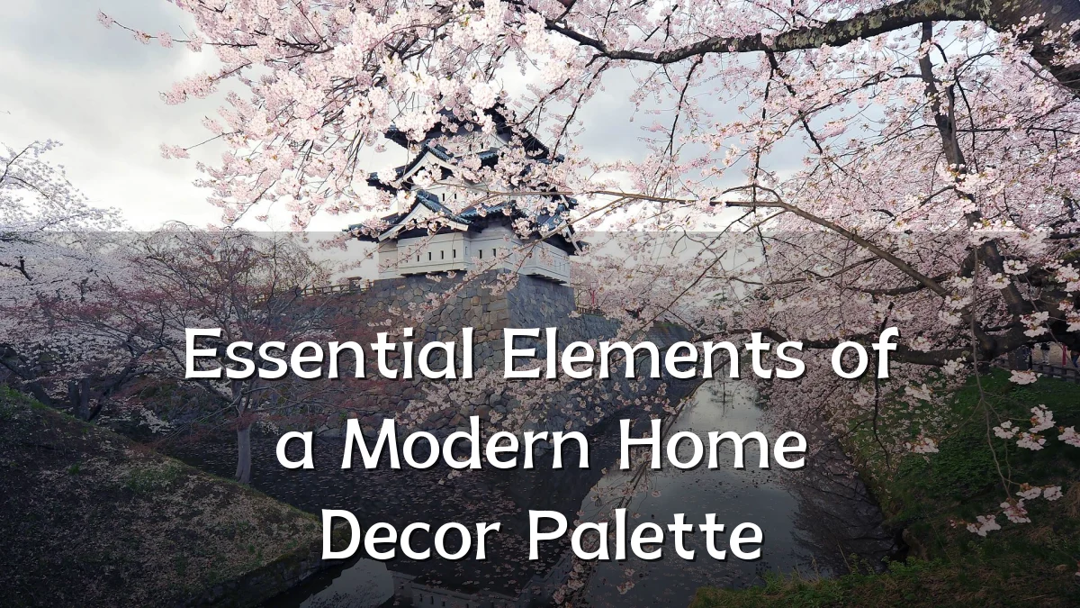 Essential Elements of a Modern Home Decor Palette