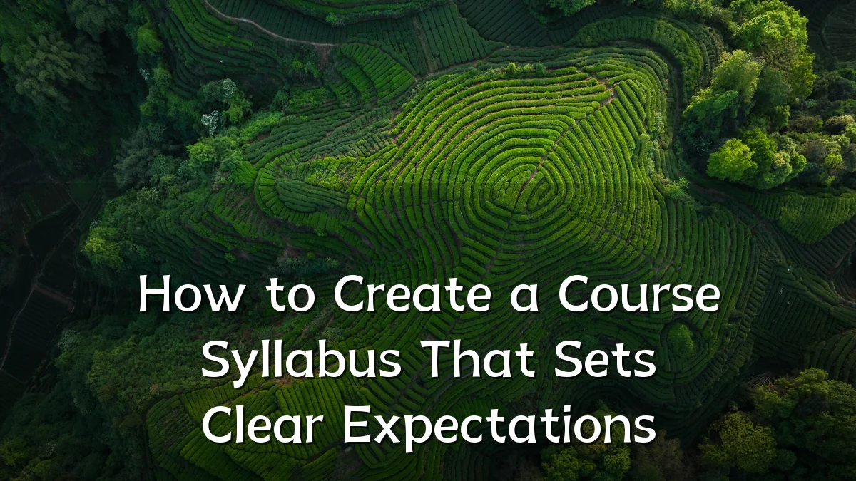 How to Create a Course Syllabus That Sets Clear Expectations
