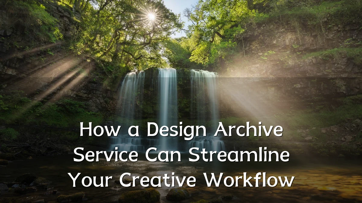How a Design Archive Service Can Streamline Your Creative Workflow